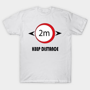 keep a distance T-Shirt